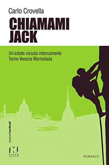 CHIAMAMI JACK (ORIZZONTI VERTICALI Vol. 1)